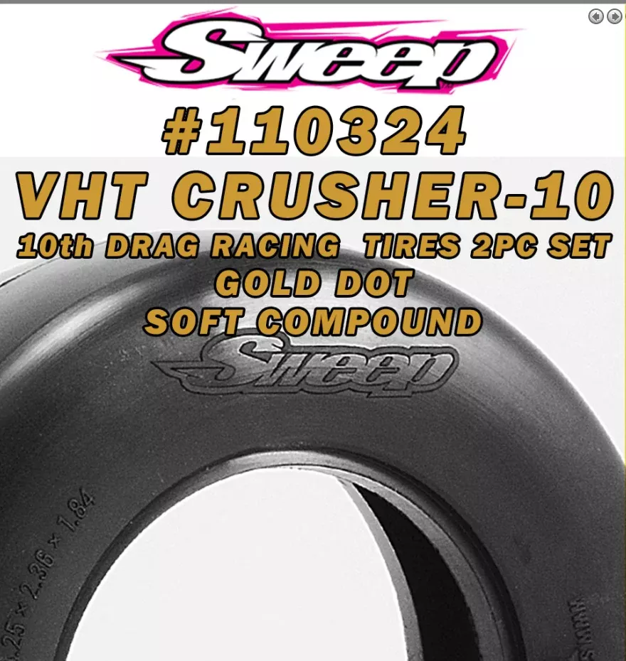 SWEEPS 10th Drag VHT Crusher-10 Belted tire Gold dot Soft Comp 2pc set